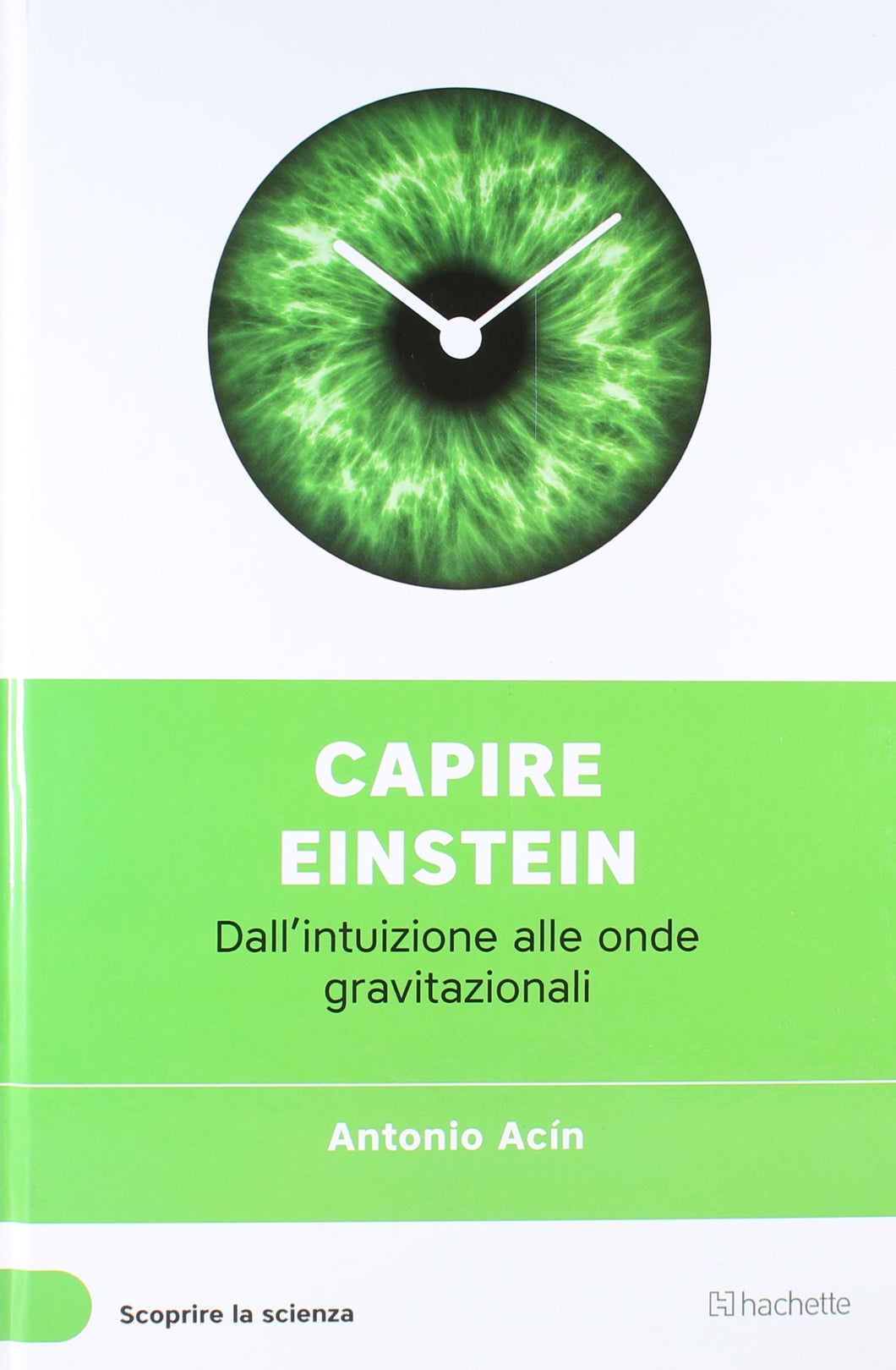 Libro capire Einstein - Antonio Acin